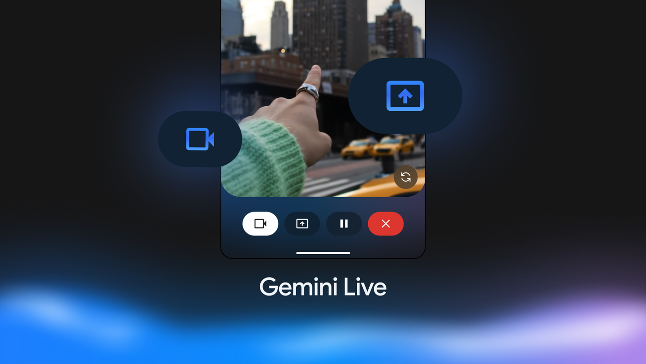نحوه استفاده از Gemini Live با دوربین و اشتراک گذاری صفحه نمایش